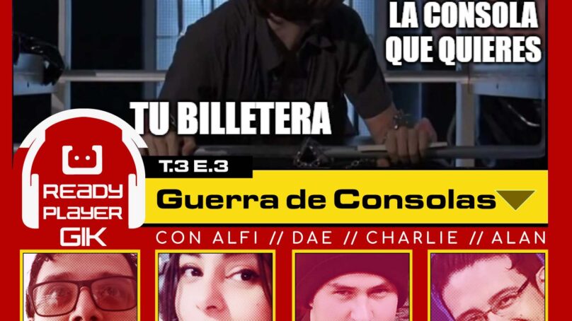 Guerra de Consolas – Ready Player GIK T3.EP3 – 53