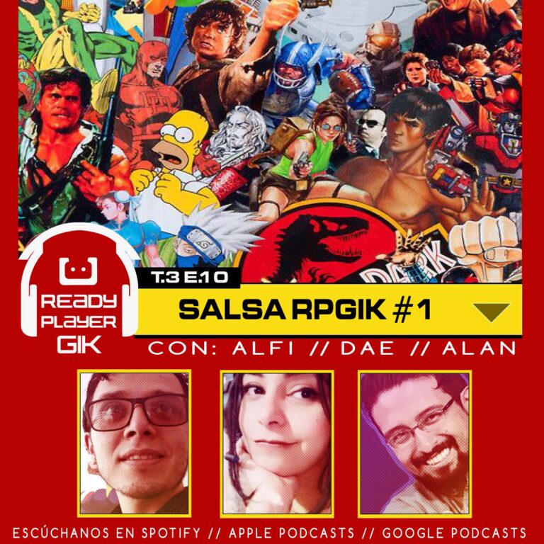 Salsa RPGIK #1 – Ready Player GIK Podcast T3. Ep 10 – 60