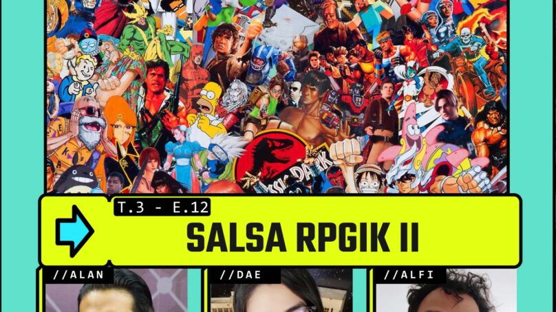 Salsa II- Ready Player GIK Podcast T3. Ep 12 – 62
