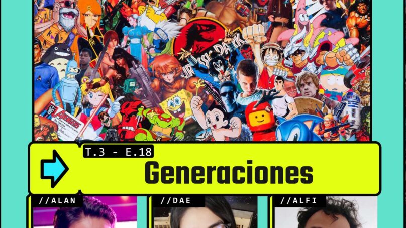 GENERACIONES-Ready Player GIK Podcast T3. Ep 18- 68